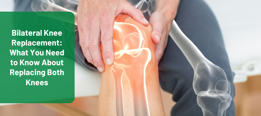 bilateral knee replacement